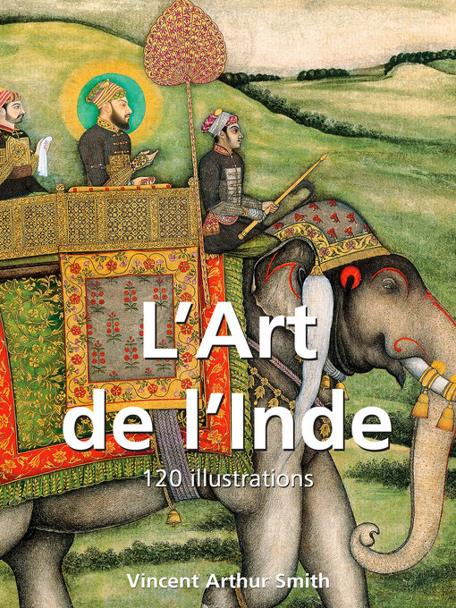 Title details for L'Art de l'Inde 120 illustrations by Vincent Arthur Smith - Wait list
